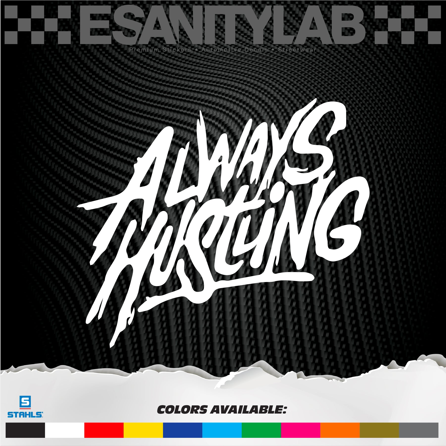 Always Hustling - Premium Vinyl Decal Sticker
