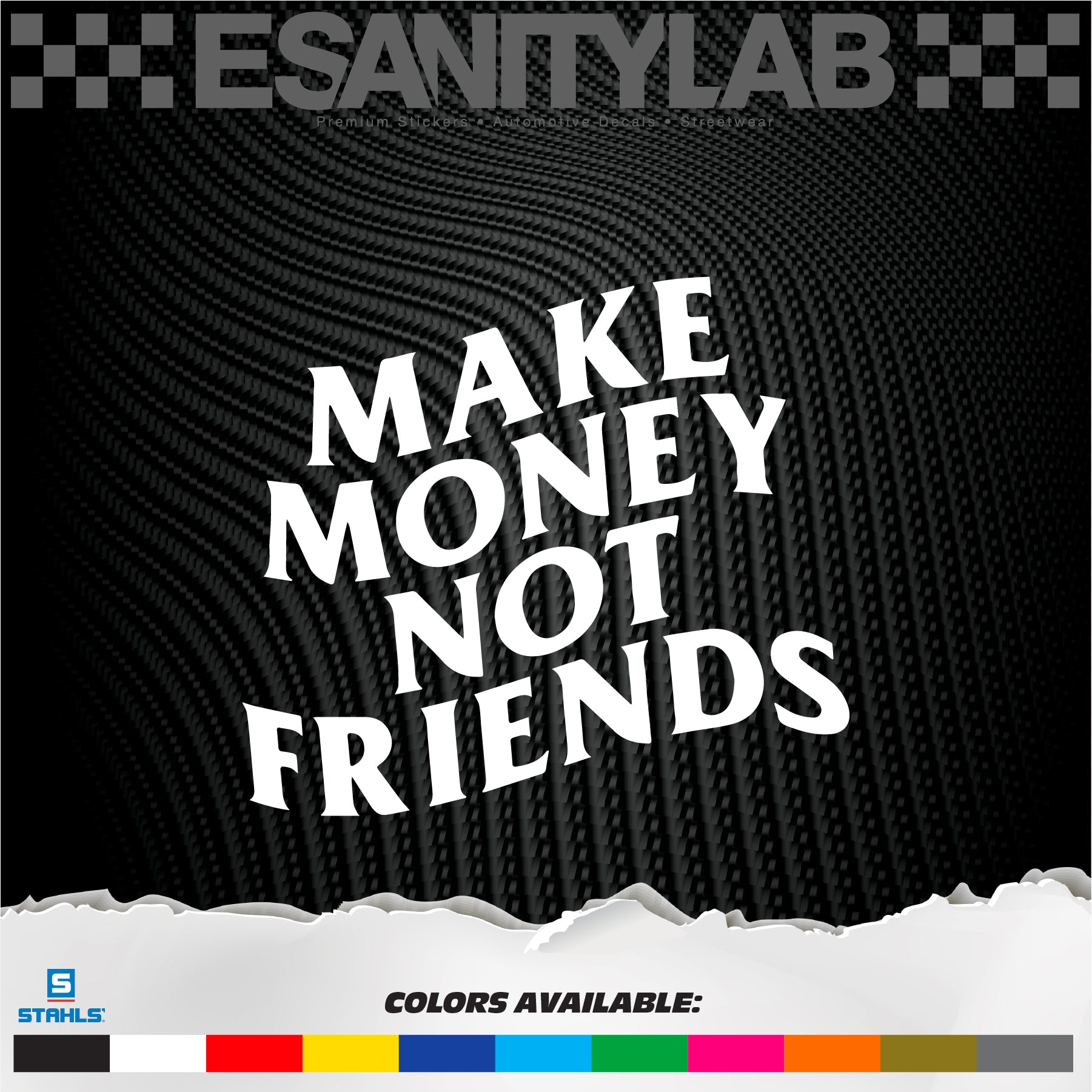 Make Money Not Friends - Premium Vinyl Decal Sticker