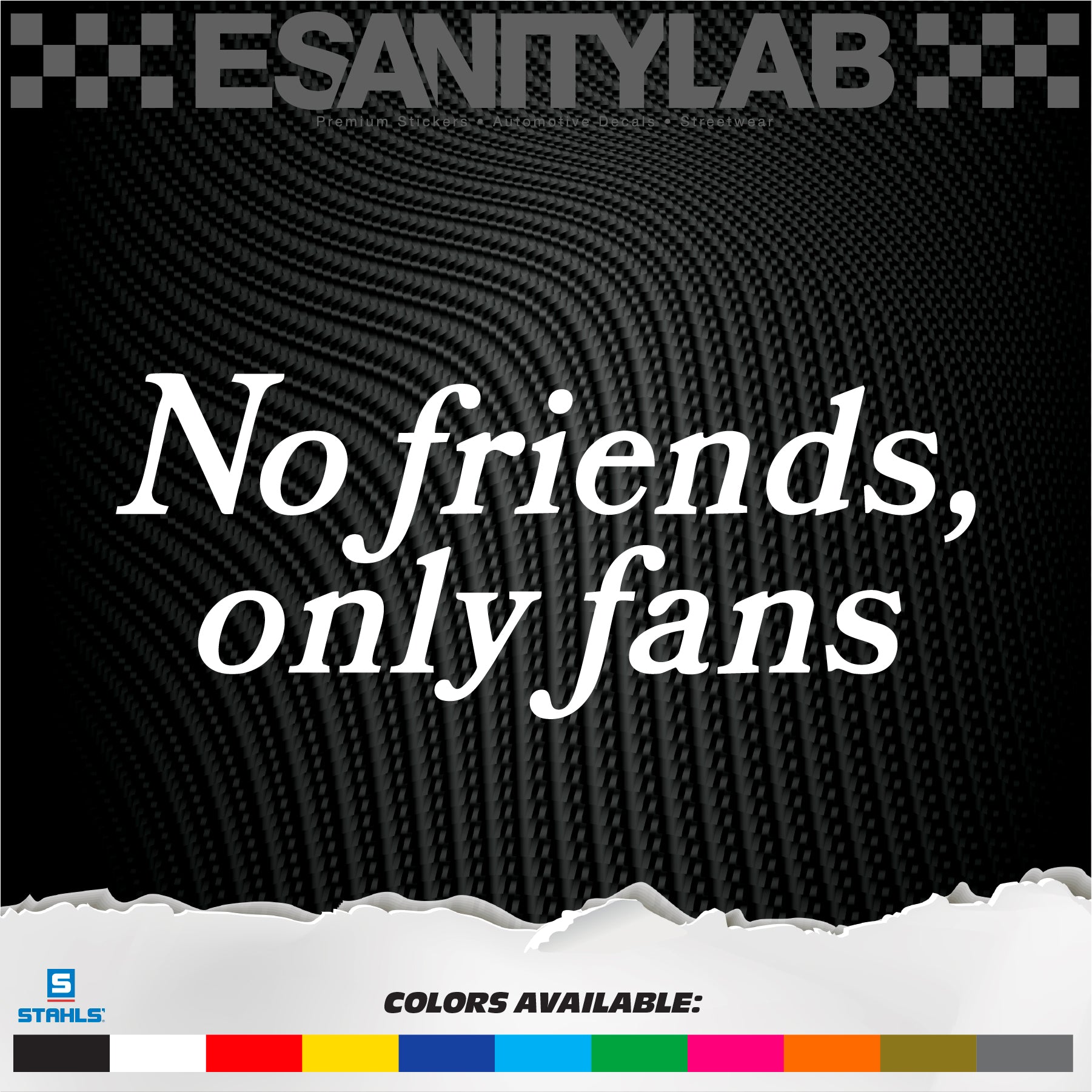No Friends. Only Fans. – Satirical Vinyl Decal Sticker