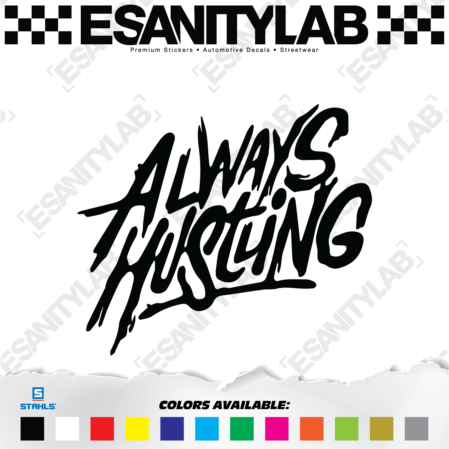 Always Hustling - Premium Vinyl Decal Sticker